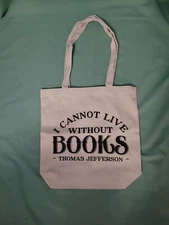 "I Can’t Live Without Books" Jefferson silk screened on Canvas book bag