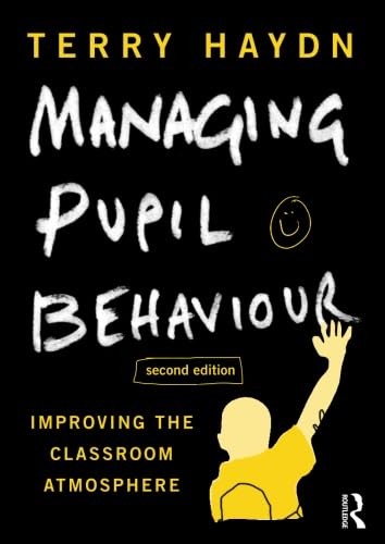 Managing Pupil Behaviour,Terry Haydn