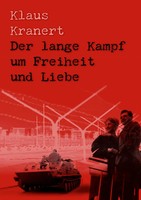 Klaus Kranert | Der Lange Kampf Um Freiheit Und Liebe | Taschenbuch | Deutsch