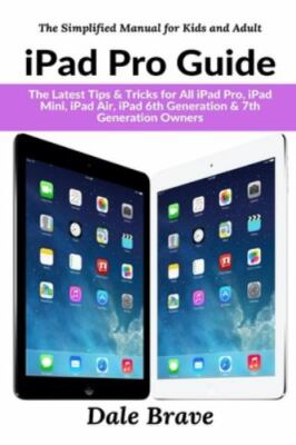 NEW BOOK iPad Pro Guide: The Latest Tips & Tricks for All iP