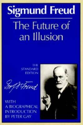 The Future of an Illusion (The Standard Edition)  (Complete Psychological - GOOD