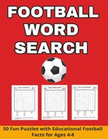 Football Word Search For Kids: 50 Fun Puzzles For Ages