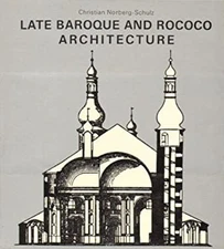 Late Baroque and Rococo Architecture Hardcover Christian Norberg-
