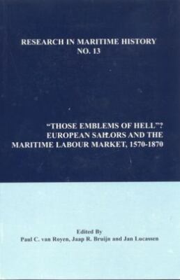 Those Emblems of Hell? : European Sailors and the Maritime Labour Market, 157...