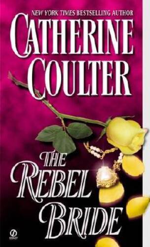 The Rebel Bride - Mass Market Paperback By Coulter, Catherine - ACCEPTABLE