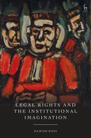 Hamish Ross | Legal Rights And The Institutional Imagination | Buch | Englisch