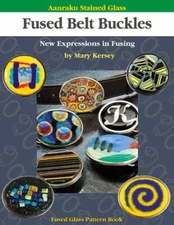 AANRAKU STAINED GLASS PATTERN BOOK FUSED BELT BUCKLES By Mary Kersey *Excellent*