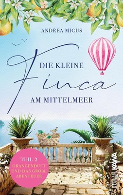 Andrea Micus / Die kleine Finca am Mittelmeer 02. Orangenduf ... 9783986600761