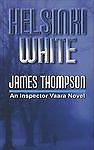 Helsinki White Bk. 3 by James Thompson (2012, Hardcover, Large Type)