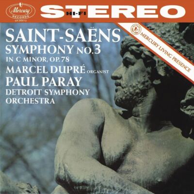 MARCEL DUPRÉ / PAUL PARAY / DETROIT SYMPHONY ORCHESTRA SAINT-SAENS: SYMPHONY NO.