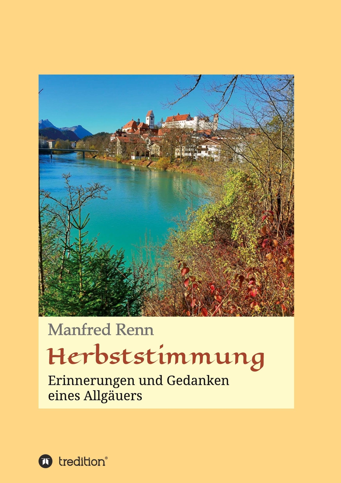 Thumbnail - Herbststimmung Erinnerungen Und Gedanken Eines Allgäuers Manfred Renn
