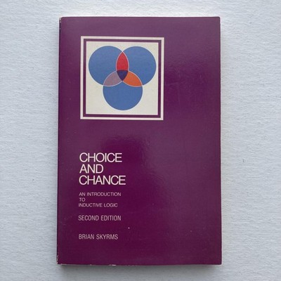 Choice and Chance Brian Skyrms Inductive Logic Philosophy 2nd Edition Softcover