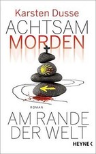 Achtsam morden am Rande der Welt (3): Roman  ...