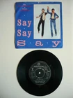 Paul McCartney And Michael Jackson Say Say Say 7" Vinyl UK 1983 1st Press Single
