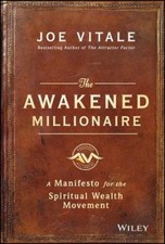 Joe Vitale The Awakened Millionaire (Hardback)