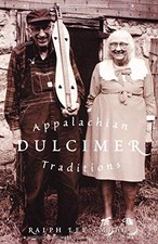APPALACHIAN DULCIMER TRADITIONS AMERICAN FOLK MUSIC AND By Ralph Lee Smith