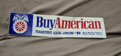 Vintage Teamsters Local Union #89 Buy American Bumper Sticker Read
