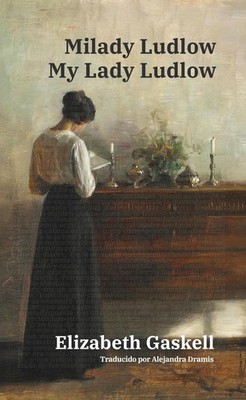 Milady Ludlow - My Lady Ludlow: Texto paralelo biling?e - Bilingual edition: Ing