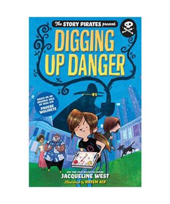 Story Pirates Present: Digging Up Danger. The, Story Pirates