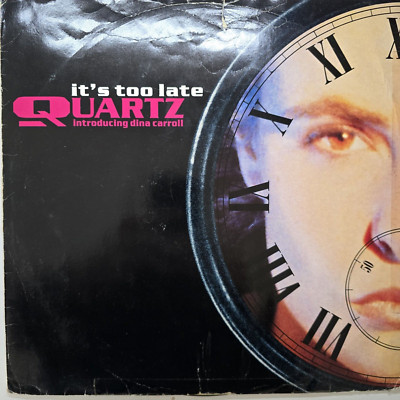 QUARTZ  DINA CARROLL  ITS TOO LATE