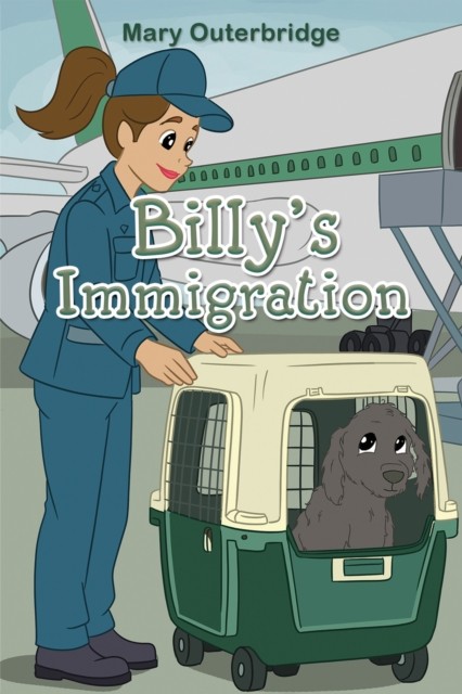 Billys Immigration by Mary Outerbridge HARDBACK 9781528997584