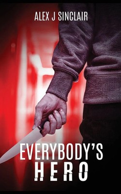 Alex J Sinclair | Everybody's Hero | Taschenbuch | Englisch (2025)