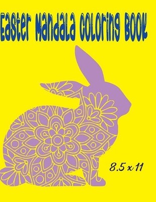 Easter Mandala Coloring Book: Easter Coloring Pages 62 Pages for Kids by Easter
