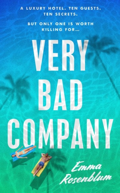 Very Bad Company by Emma Rosenblum (Hardback Book)