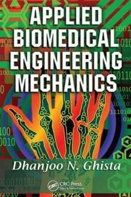 Applied Biomedical Engineering Mechanics - 9780824758318