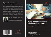 Alberto GonzáLez (U. A.) | Praca Metodologiczna W Szkolnictwie Wy¿Szym | Buch