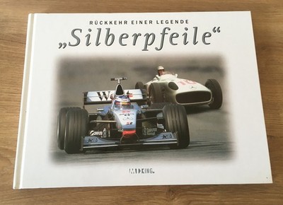 Silberpfeile Rückkehr einer Legende  Mercedes Benz Buch Formel 1 TOP ZUSTAND