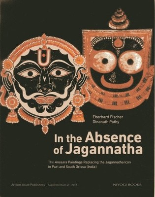 IN THE ABSENCE OF JAGANNATHA By Eberhard Fischer & Dinanath Pathy - Hardcover VG
