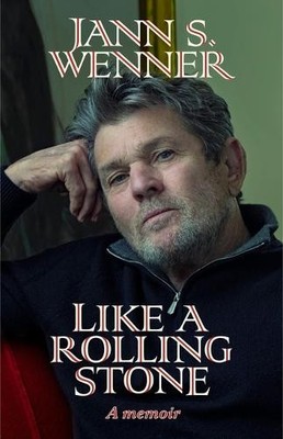 Like a Rolling Stone: A Memoir, Wenner, Jann S.