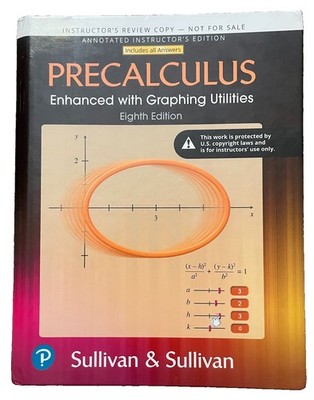 Precalculus Enhanced with Graphing Utilities 8th Edition, Instructor's Edition