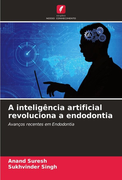 A InteligêNcia Artificial Revoluciona A Endodontia Sukhvinder Singh-image