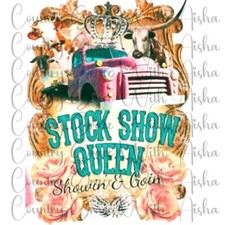 Sublimation Transfer Print Stock Show Queen Ready to Press Heat Transfer