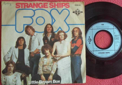 Fox / Strange Ships / Little Brown Box 7'' Single Vinyl 1975