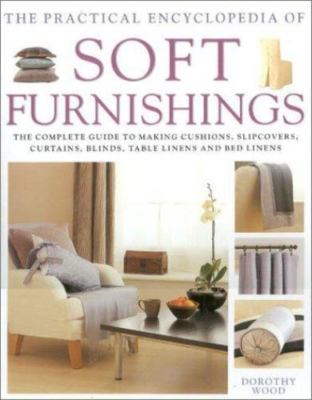 The New Ultimate Book of Soft Furnishings: The Complete Guide to Making...