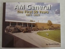 AM General - The First Fifty Years by David Doyle