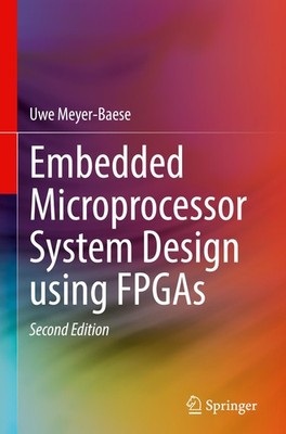 Embedded Microprocessor System Design using FPGAs Uwe Meyer-Baese