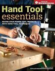 Hand Tool Essentials: Refine Your Power Tool Projects with Hand Tool Techniques by Popular Woodworking Editors (Paperback, 2007)