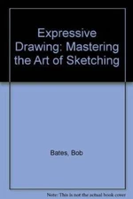 Expressive Drawing: Mastering the Art of Sketching (Martin F. Weber Compa - GOOD