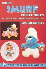 More Smurf Collectibles: An Unauthorized Handbook & Price Guide [A Schiffer Book