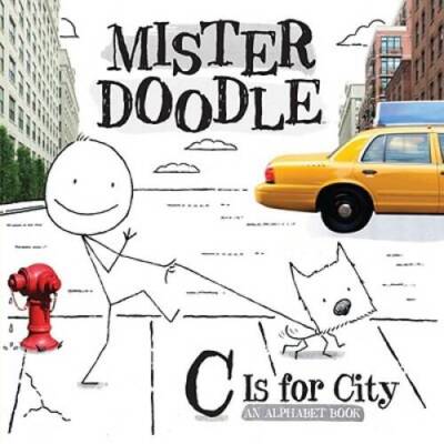 C Is for City: An Alphabet Book (Mister Doodle) - Board book - GOOD