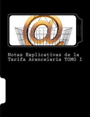 Notas Explicativas de la Tarifa - Paperback, by Virtual Aduana - Good