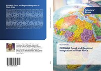 Mojeed Alabi | Ecowas Court And Regional Integration In West Africa | Buch