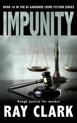 Ray Clark | IMPUNITY | Taschenbuch | Englisch (2023) | Rough justice for murder