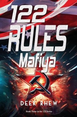 122 Rules - Mafiya: A Sam Bradford Federal Assassin Thriller Book 3 by Deek Rhew