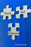 Johanna Kanae | Saved And Delivered | Taschenbuch | Englisch (2017) | [.]