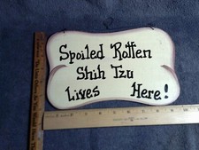 A Spoiled Rotten Shih Tzu lives here Wooden Dog Sign / Plaque wire hanger 